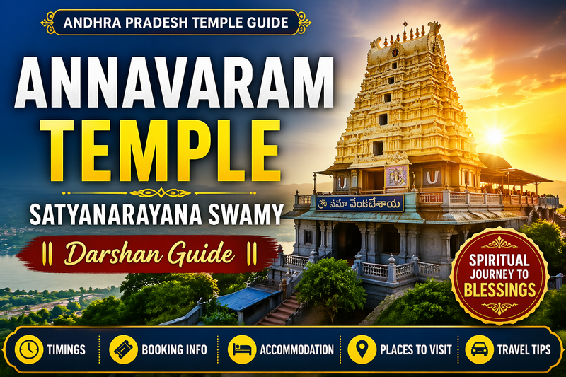 Annavaram Satyanarayana Swamy Temple: Complete Travel & Darshan Guide
