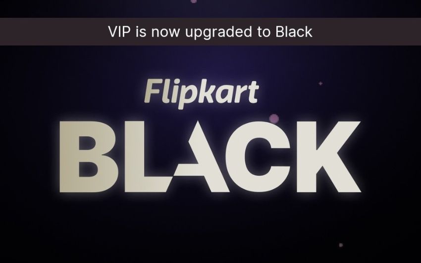 Flipkart Black Membership: Features, Subscription Fee, and Free Benefits