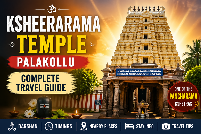 Ksheerarama Temple Palakollu – Complete Travel Guide & Darshan Details