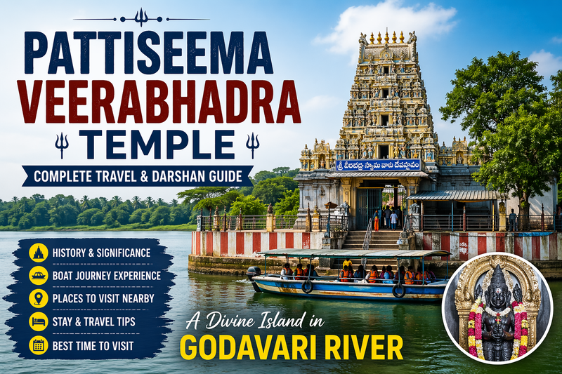 Pattiseema Veerabhadra Temple – Complete Travel & Darshan Guide