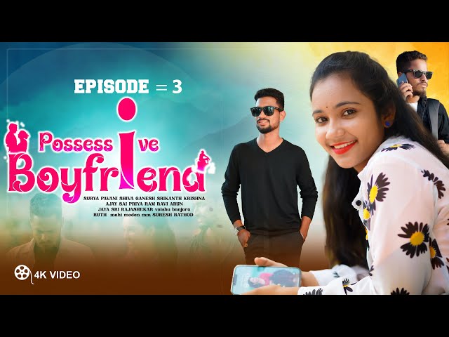 POSSESSIVE BOYFRIEND | EPISODE 3 | SURYA | BANJARA PILLA PAVANI | MAHI MADAN | SURESH RATHOD | SHIVA | Manavoice Webseries