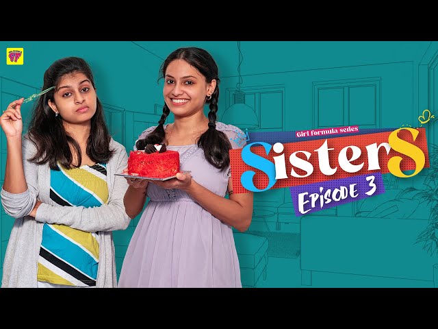 Sisters | Episode 03/06 | Girl Formula | Chai Bisket | Manavoice Webseries