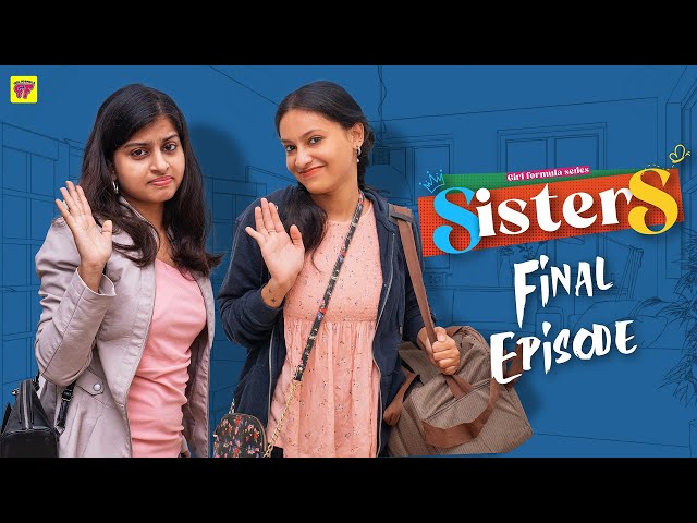 Sisters | Episode 06/06 | Girl Formula | Chai Bisket | Manavoice Webseries