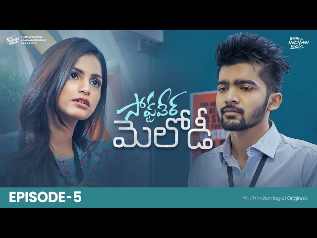 Software Melody | Episode 5 | Telugu Webseries 2022 | South Indian Logic | Manavoice Webseries